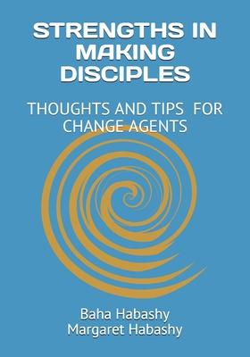 Strengths in Making Disciples: Thoughts and Tips for Change Agents