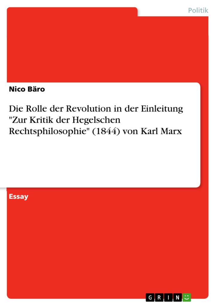 Die Rolle der Revolution in der Einleitung Zur Kritik der Hegelschen Rechtsphilosophie (1844) von Karl Marx