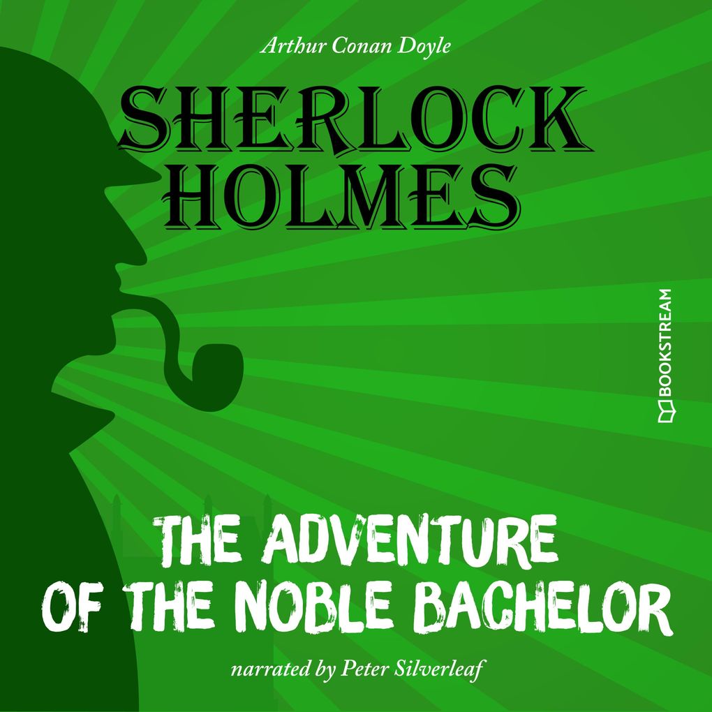The Adventure of the Noble Bachelor