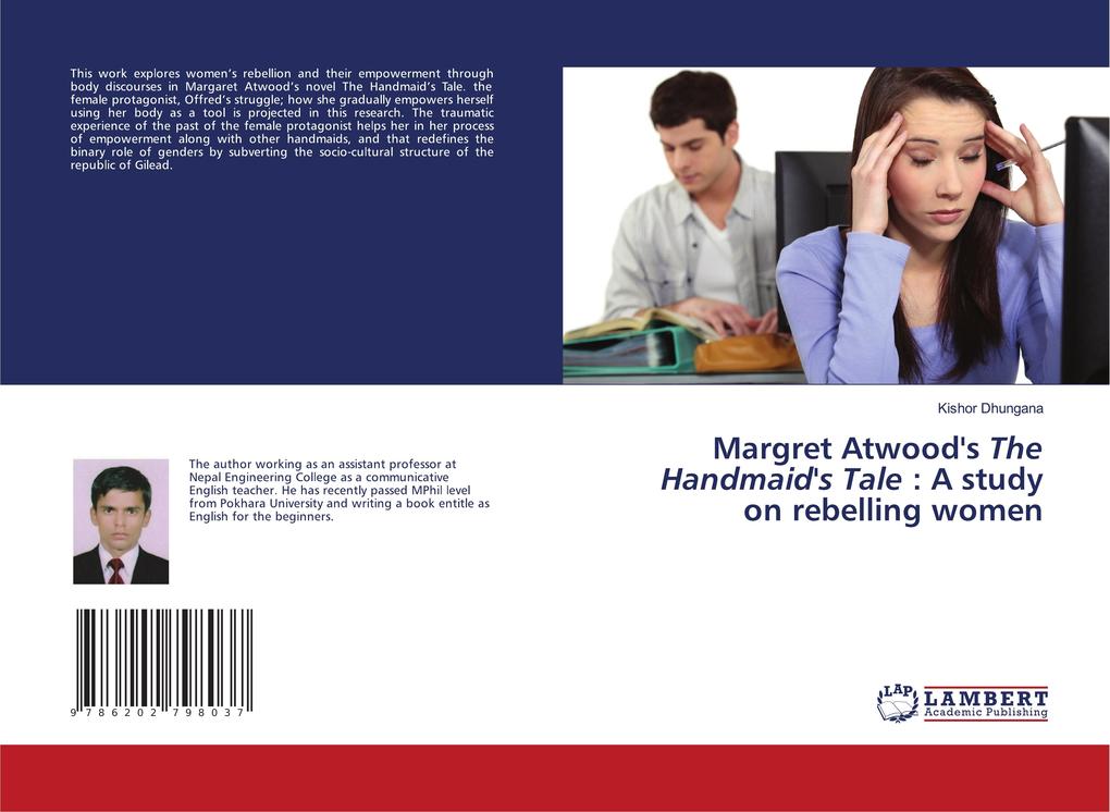 Margret Atwood's The Handmaid's Tale : A study on rebelling women