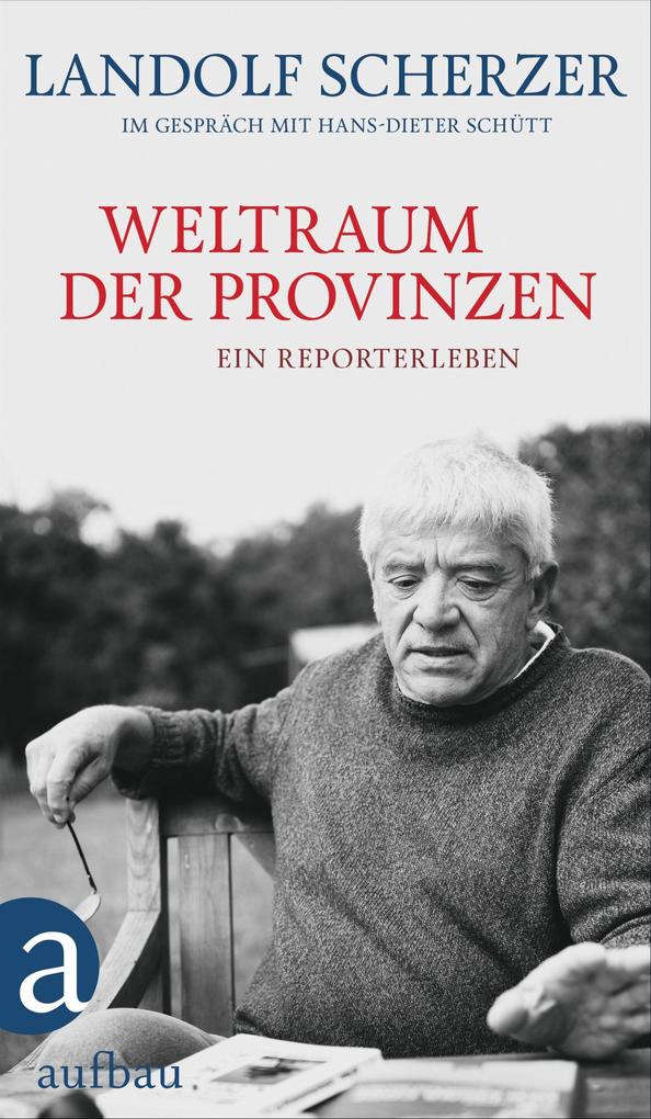 Weltraum der Provinzen: Ein Reporterleben - Bild 5