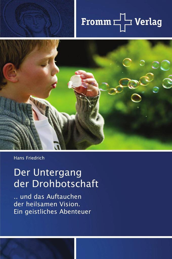 Der Untergang der Drohbotschaft