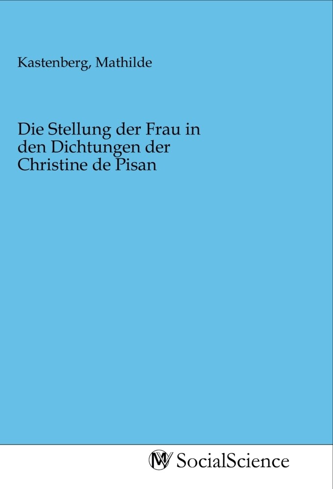 Image of Die Stellung der Frau in den Dichtungen der Christine de Pisan
