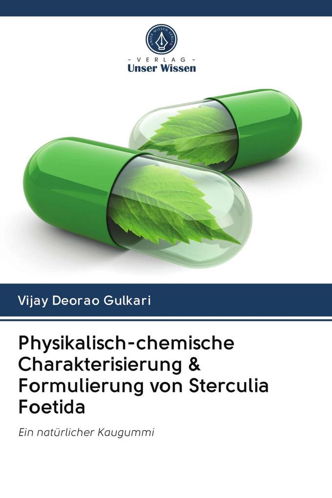 Physikalisch-chemische Charakterisierung & Formulierung von Sterculia Foetida