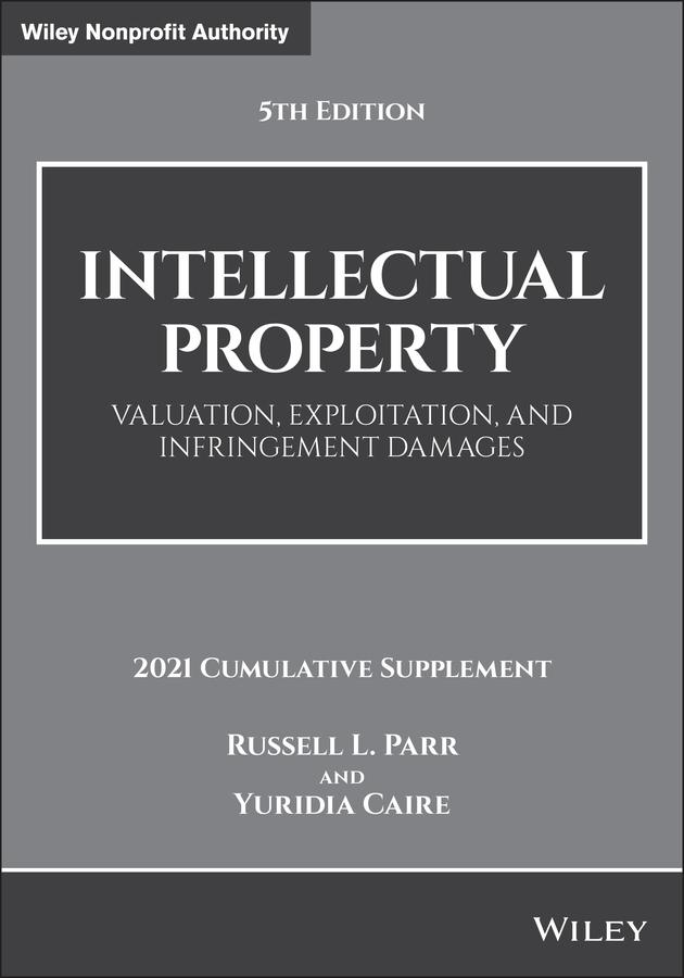 Intellectual Property Valuation Exploitation and Infringement Damages