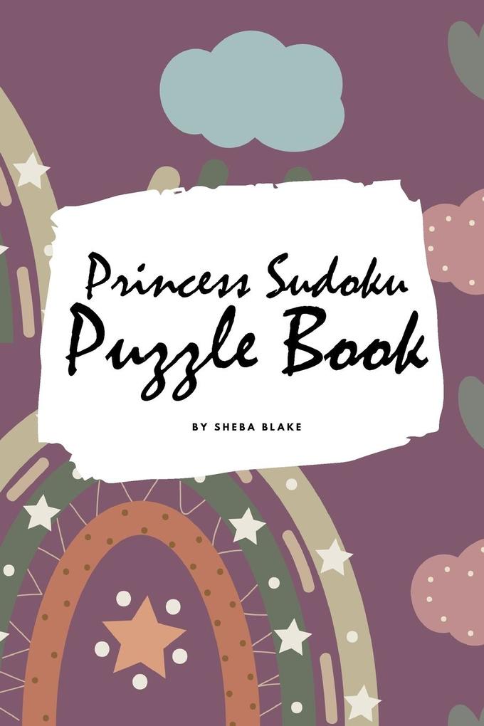 Princess Sudoku 9x9 Puzzle Book for Children - Easy Level (6x9 Puzzle Book / Activity Book)