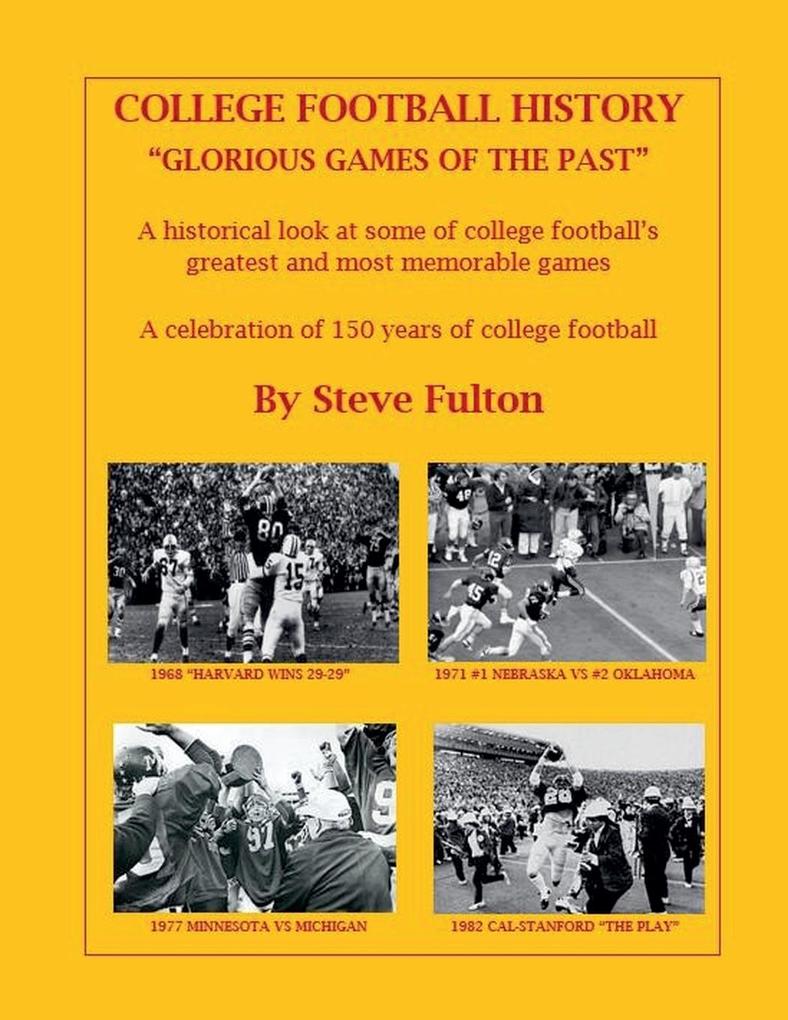 College Football History 'Glorious Games of the Past'