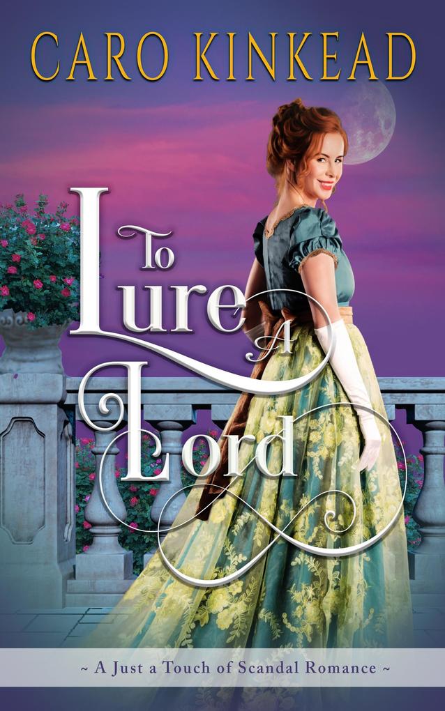 To Lure a Lord (Just a Touch of Scandal #2)