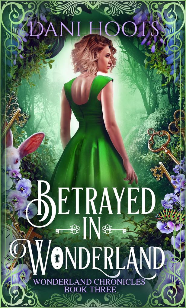 Betrayed in Wonderland (The Wonderland Chronicles #3)