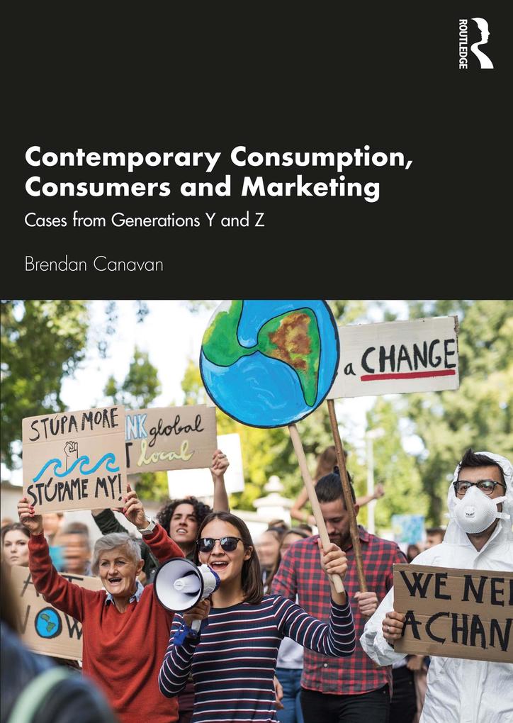 Contemporary Consumption Consumers and Marketing