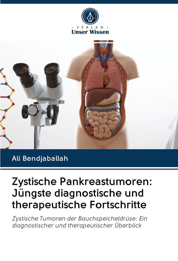 Zystische Pankreastumoren: Jüngste diagnostische und therapeutische Fortschritte