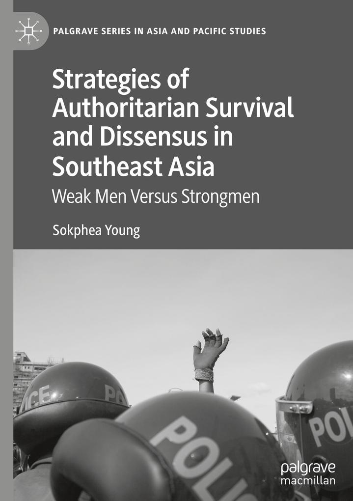 Strategies of Authoritarian Survival and Dissensus in Southeast Asia