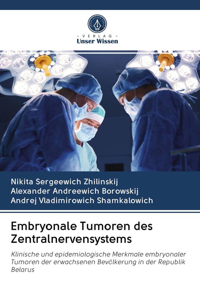 Embryonale Tumoren des Zentralnervensystems