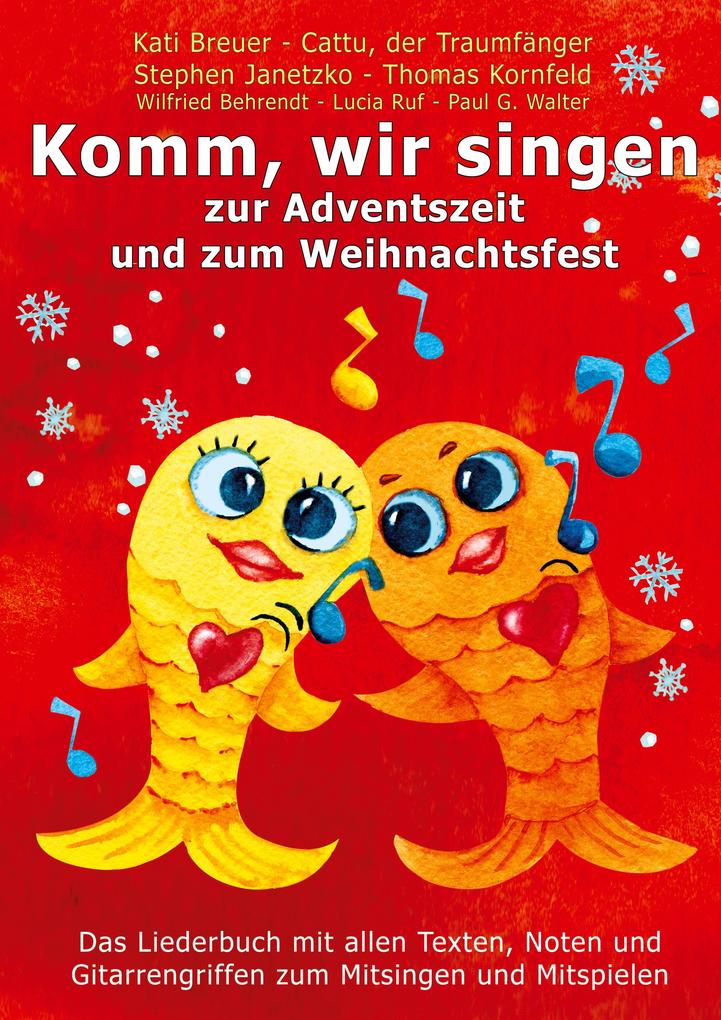 Komm wir singen zur Adventszeit und zum Weihnachtsfest