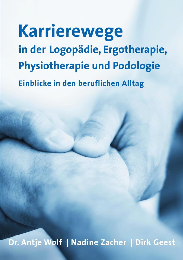 Karrierewege in der Logopädie Ergotherapie Physiotherapie und Podologie