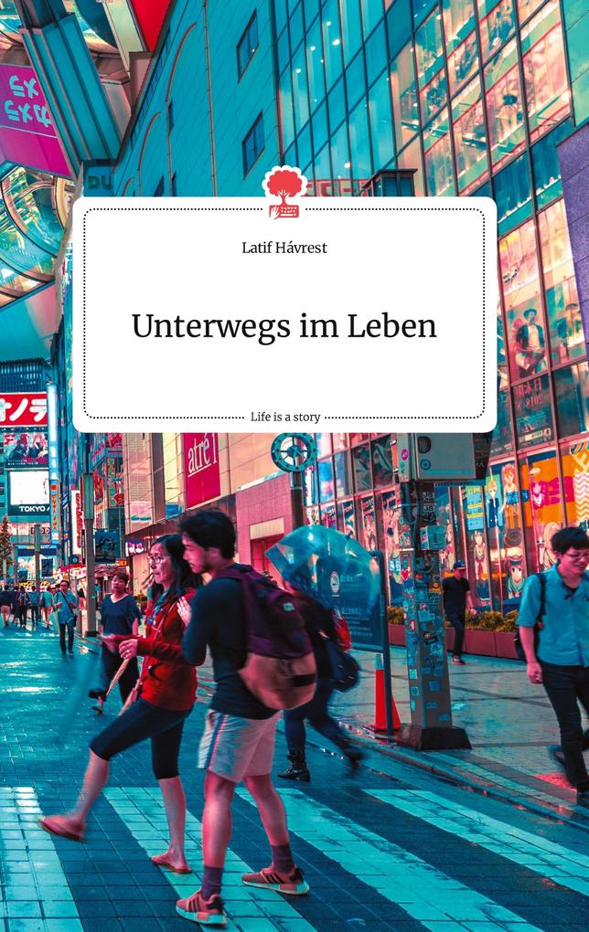 Image of Unterwegs im Leben. Life is a Story - story.one