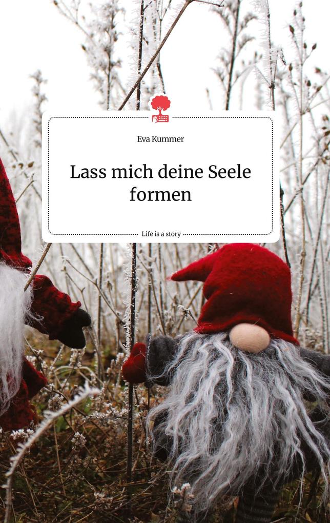 Image of Lass mich deine Seele formen. Life is a Story - story.one