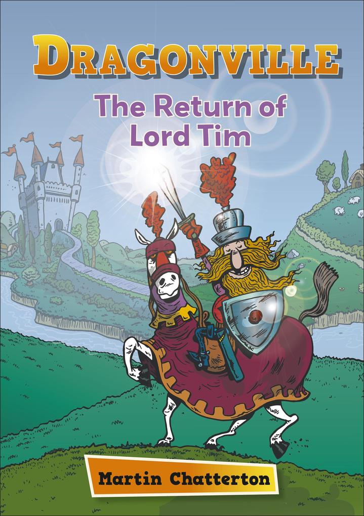 Reading Planet: Astro - Dragonville: The Return of Lord Tim - Mercury/Purple band