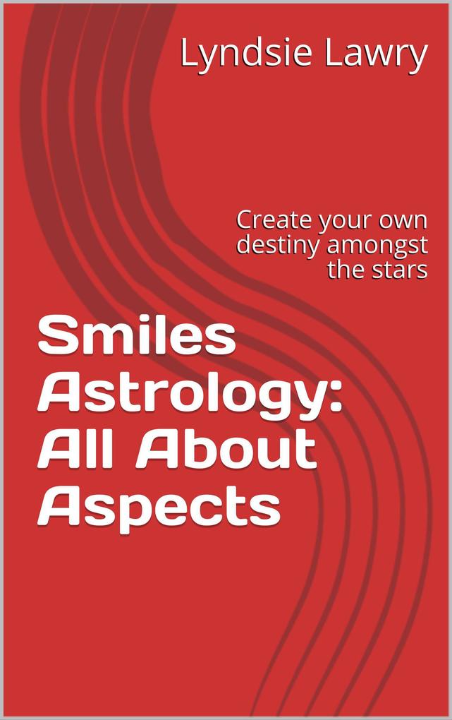 Smiles Astrology: All About Aspects