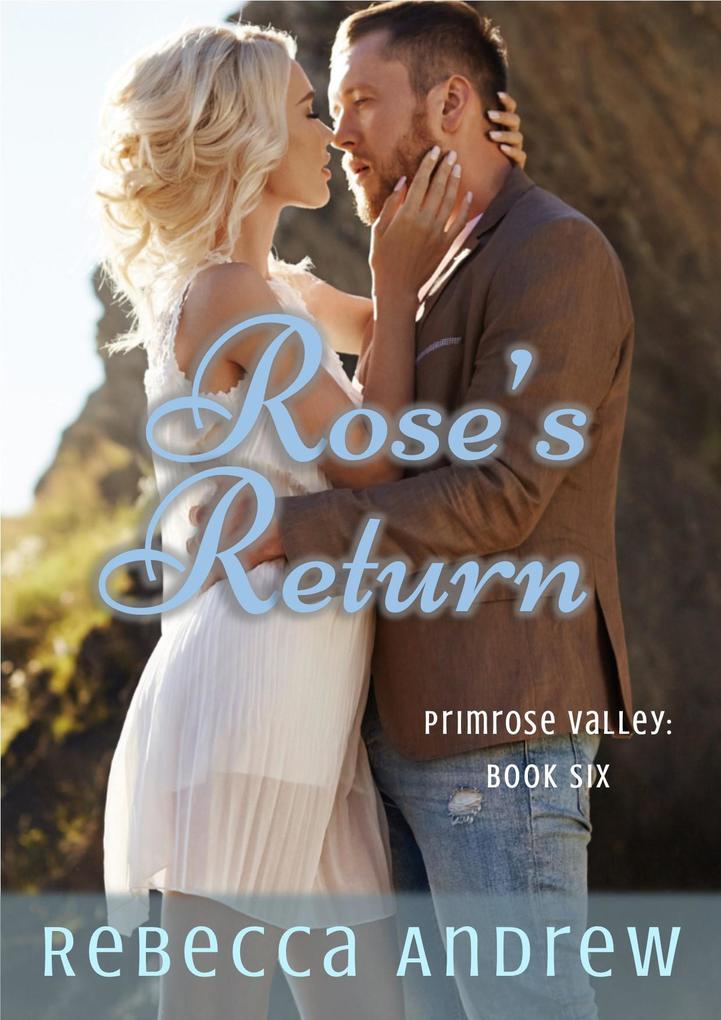 Rose‘s Return (Primrose Valley #6)