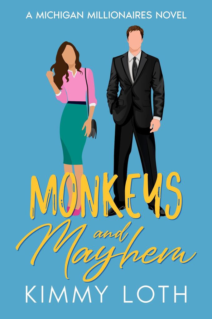 Monkeys and Mayhem: A One Night Stand Second Chances Romance (Michigan Millionaires #3)