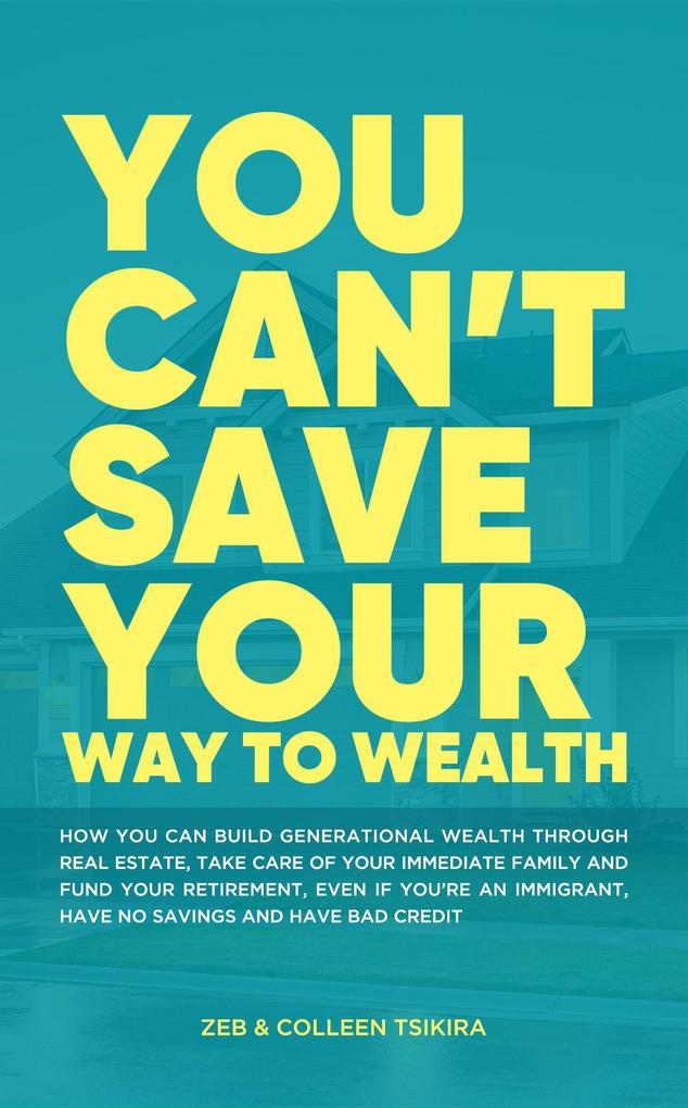 You Can‘t Save Your Way to Wealth