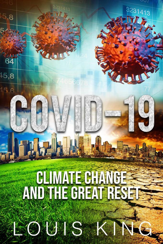 Covid-19 Climate Change and the Great Reset