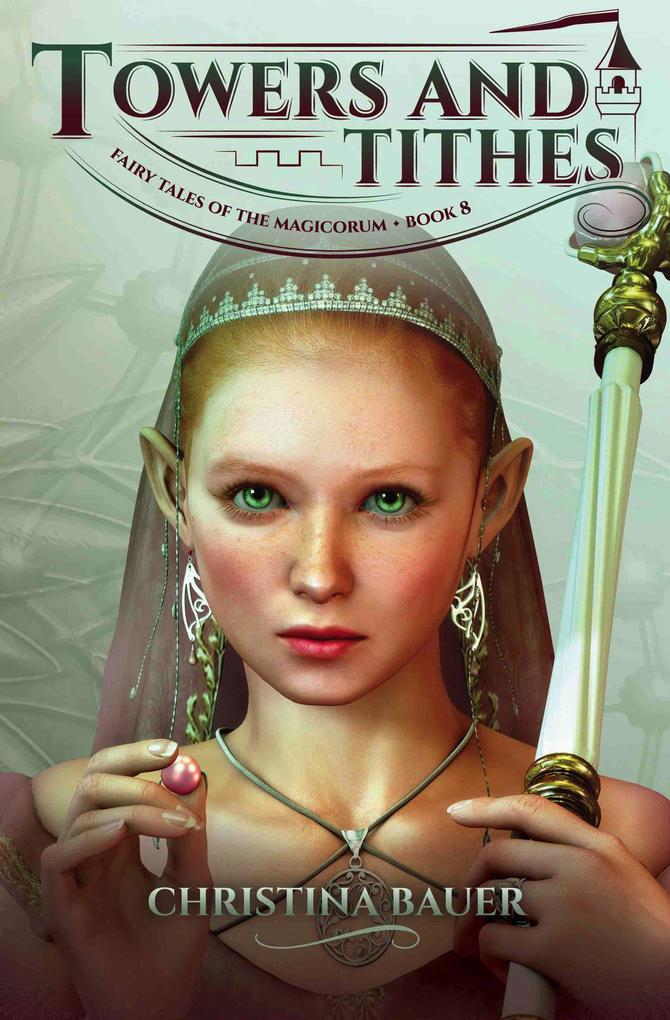 Towers and Tithes (Fairy Tales of the Magicorum #8)