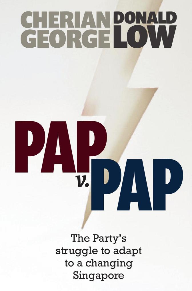 PAP v. PAP: The Party‘s Struggle to Adapt to a Changing Singapore