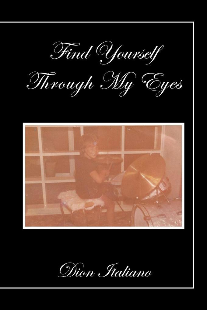 Find Yourself Through My Eyes