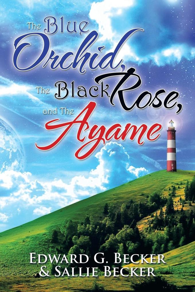 The Blue Orchid the Black Rose and the Ayame