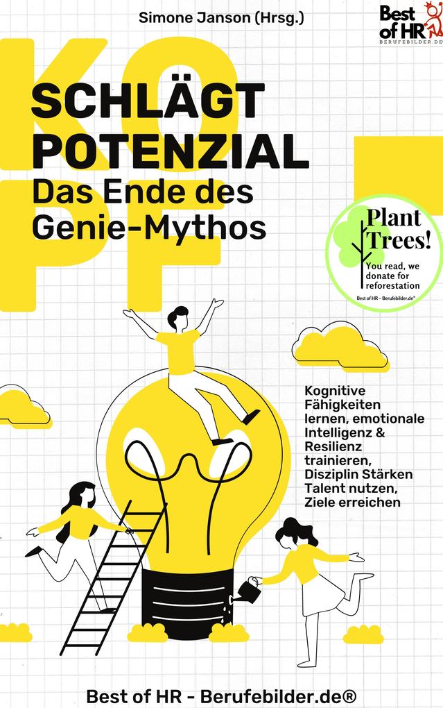 Kopf schlägt Potenzial - Das Ende des Genie-Mythos
