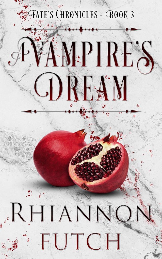 A Vampire's Dream (Fate's Chronicles #3)