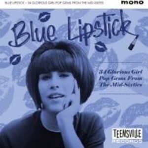 BLUE LIPSTICK (Glorious Girl Pop Gems From The Mid