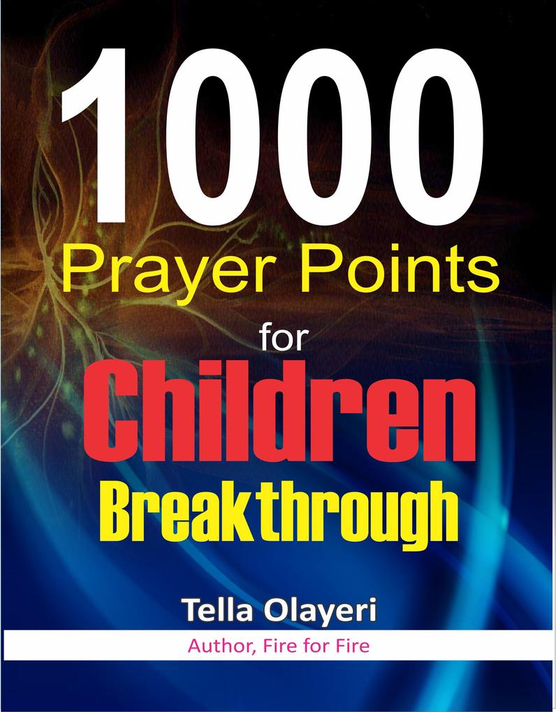 1000 Prayer Points for Children Breakthrough