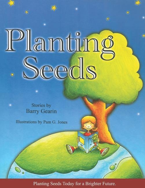 Planting Seeds: Planting Seeds Today for a Brighter Future