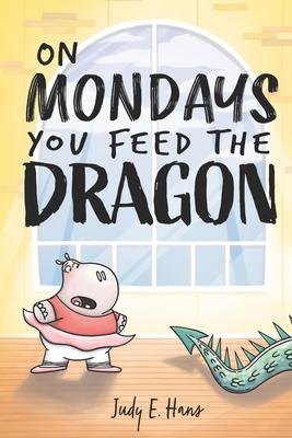 On Mondays You Feed the Dragon