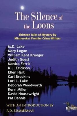 The Silence of the Loons: Thirteen Tales of Mystery by Minnesota‘s Premier Crime Writers