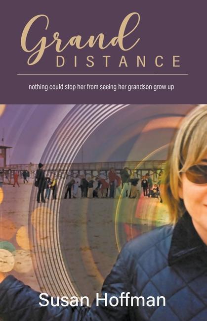 Grand Distance: nothing could stop her from seeing her grandson grow-up