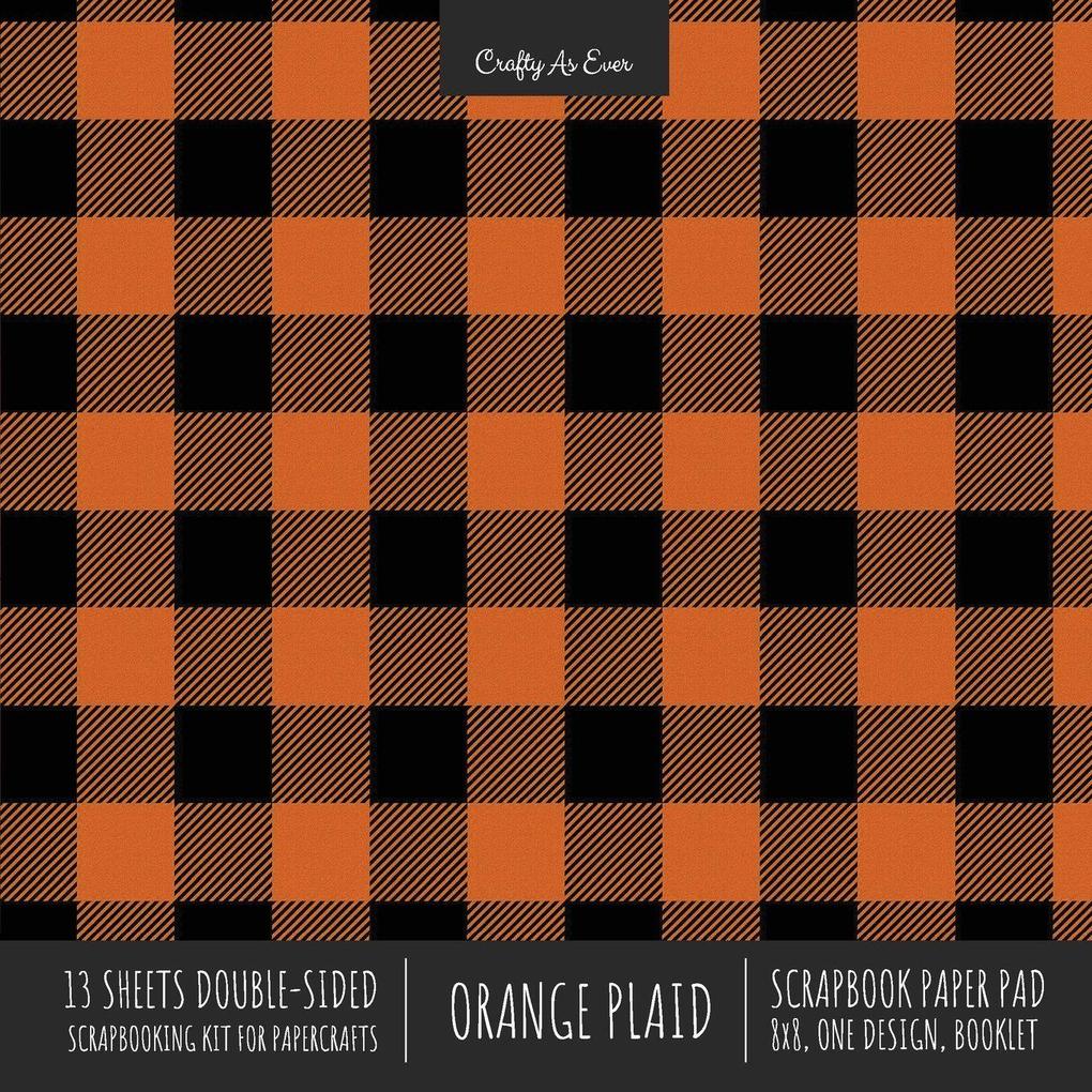 Orange Plaid Scrapbook Paper Pad 8x8 Decorative Scrapbooking Kit for Cardmaking Gifts DIY Crafts Printmaking Papercrafts Check Pattern Designer Paper