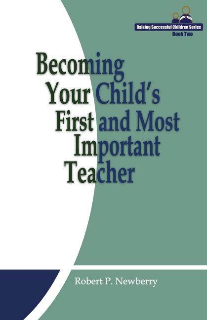 Becoming Your Child‘s First and Most Important Teacher
