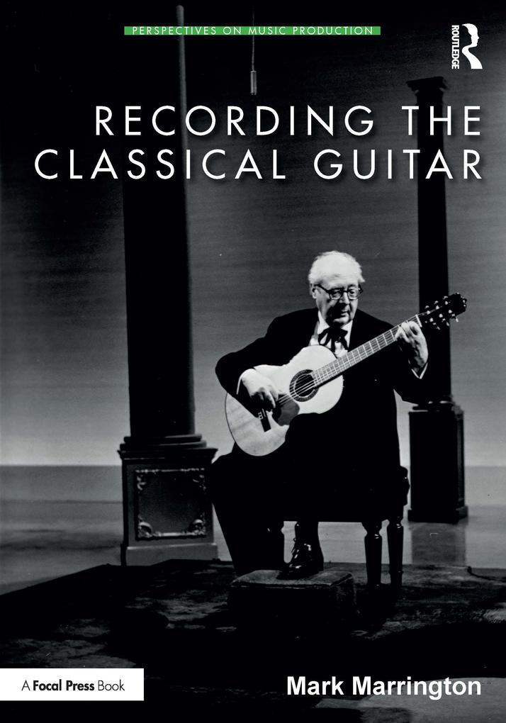 Recording the Classical Guitar