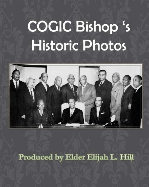 Cogic Bishop‘s Historic Photos: The Great Cloud of Witinesses