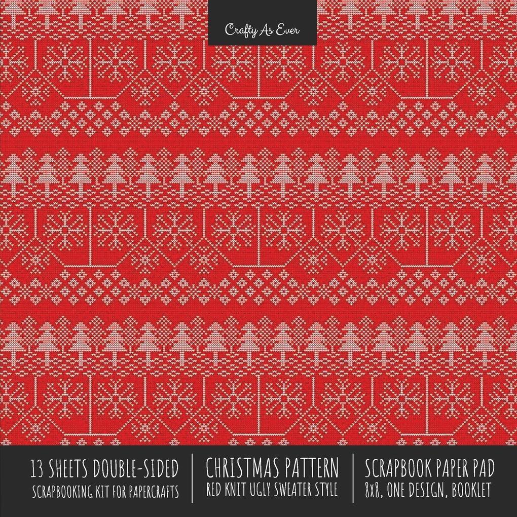 Christmas Pattern Scrapbook Paper Pad 8x8 Decorative Scrapbooking Kit for Cardmaking Gifts DIY Crafts Printmaking Papercrafts Red Knit Ugly Sweater Style