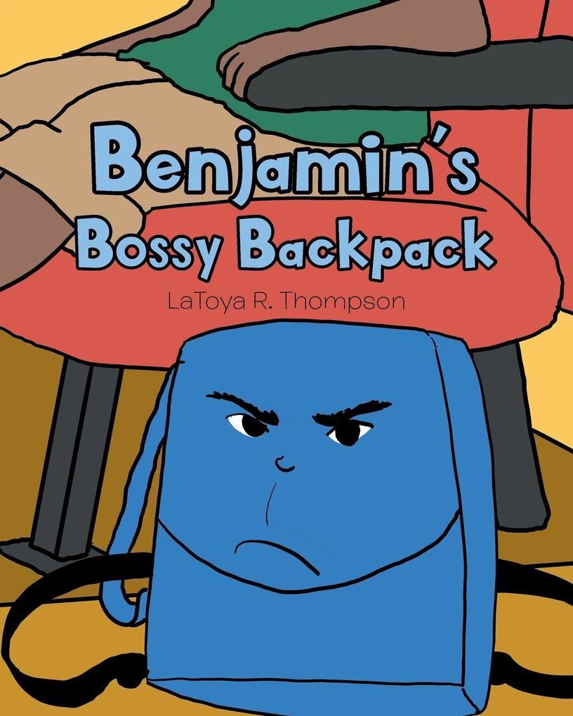 Benjamin's Bossy Backpack