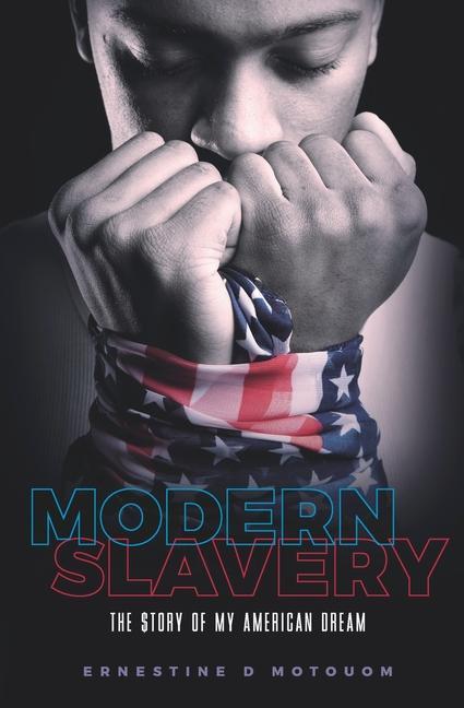 Modern Slavery: The story of my American dream