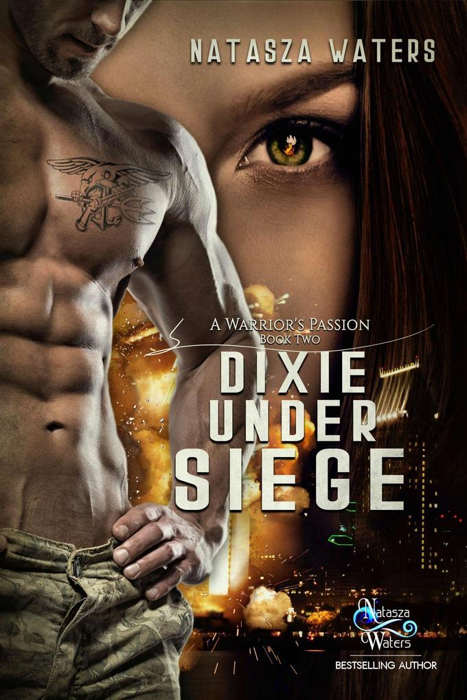 Dixie Under Siege (A Warrior's Passion #2)