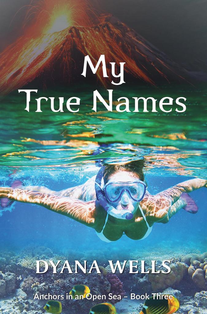 My True Names (Anchors in an Open Sea #3)