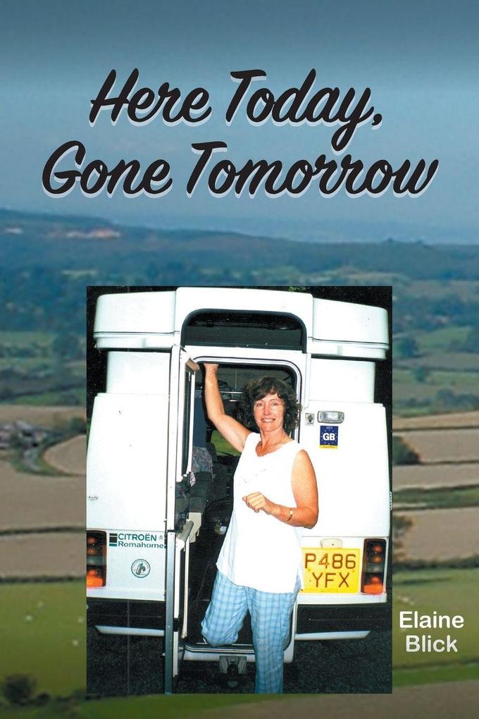 Here Today Gone Tomorrow