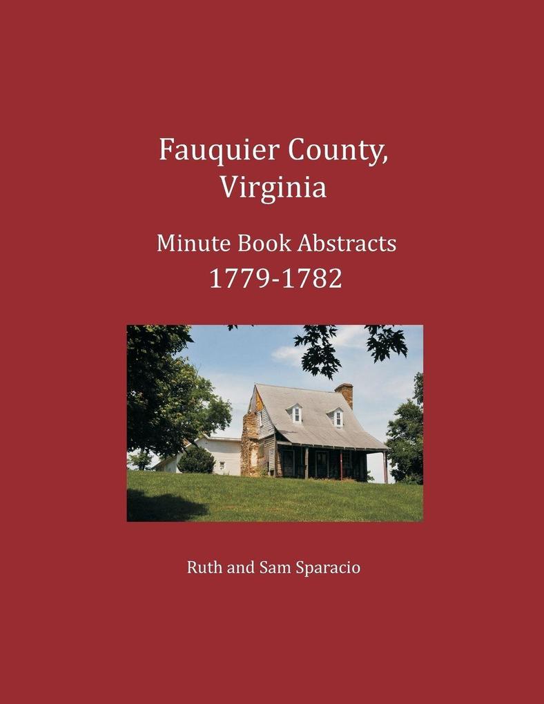 Fauquier County Virginia Minute Book Abstracts 1779-1782